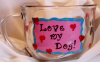 Love my Dog- Coffee/Tea/Soup mug- Pink